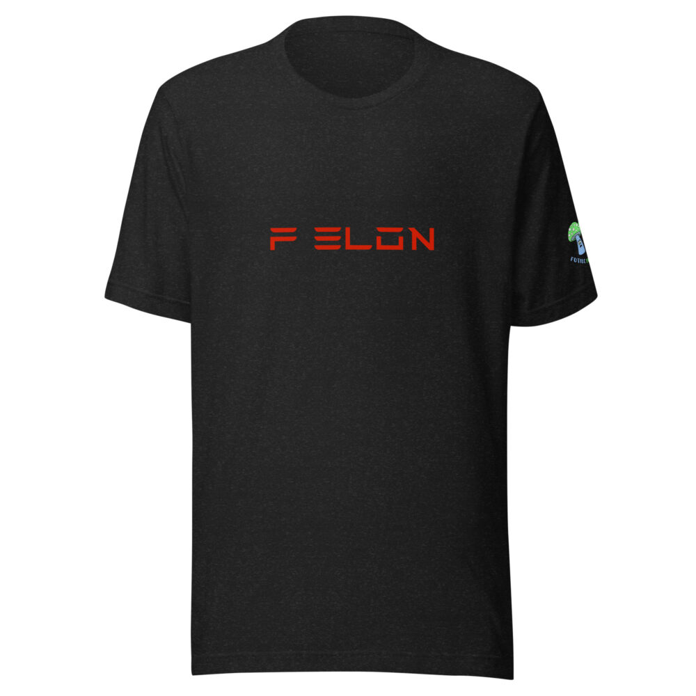 F Elon unisex t-shirt